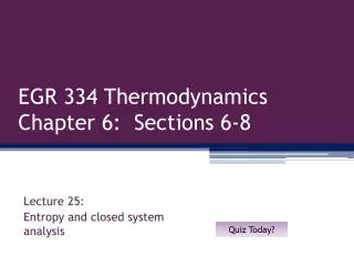 EGR 334 Thermodynamics Chapter 6: Sections 6-8