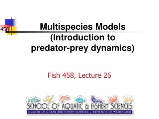 Multispecies Models (Introduction to predator-prey dynamics)
