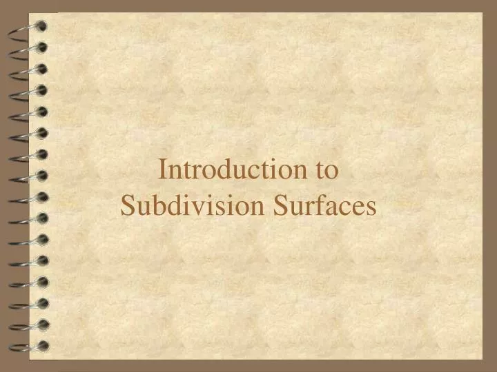 introduction to subdivision surfaces