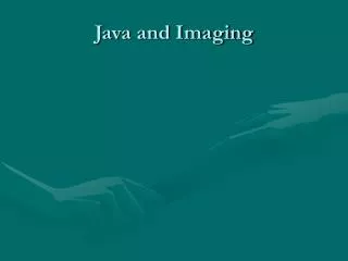 Java and Imaging
