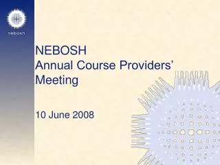 NEBOSH Annual Course Providers’ Meeting