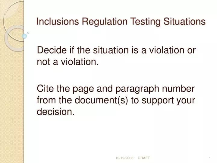 inclusions regulation testing situations