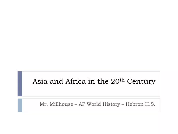 asia and africa in the 20 th century