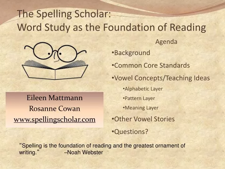 the spelling scholar word study as the foundation of reading
