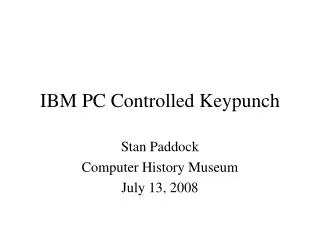 IBM PC Controlled Keypunch