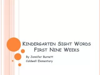 Kindergarten Sight Words First Nine Weeks