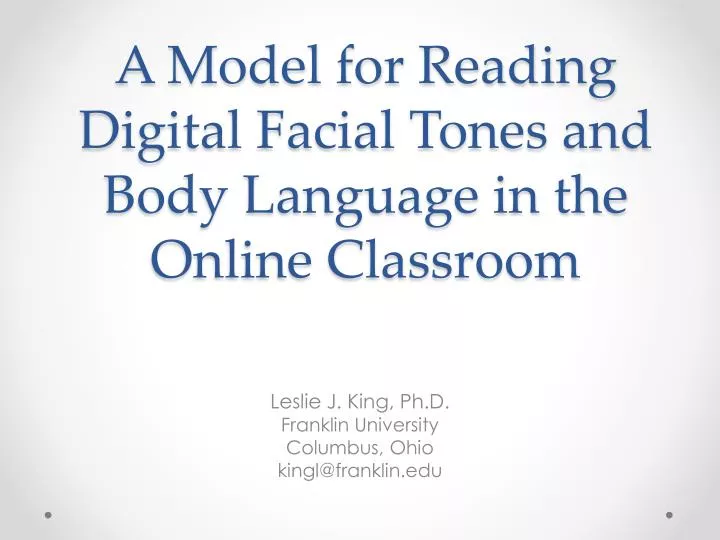 a model for reading digital facial tones and body language in the online classroom