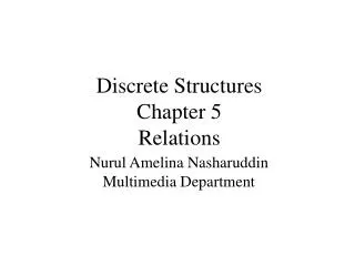 Discrete Structures Chapter 5 Relations