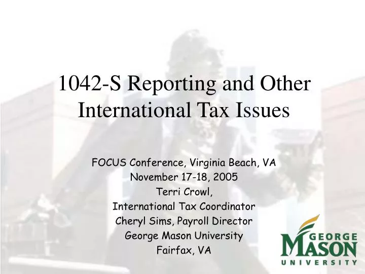 1042 s reporting and other international tax issues