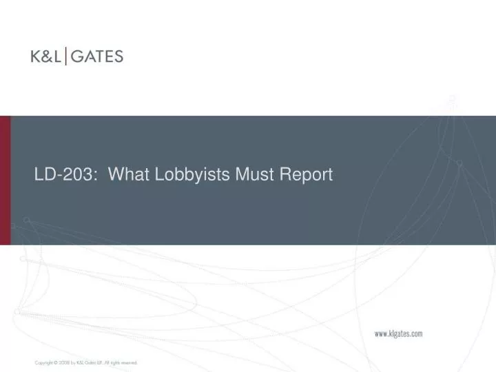 ld 203 what lobbyists must report