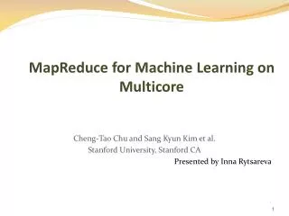 MapReduce for Machine Learning on Multicore