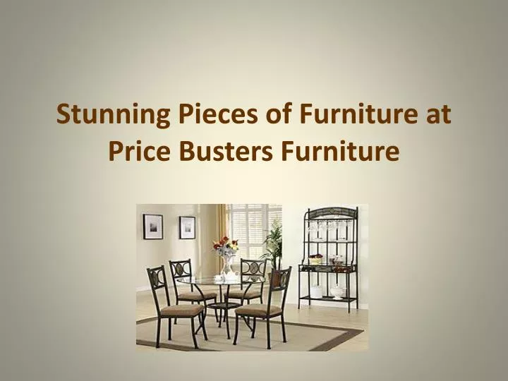 stunning pieces of furniture at price busters furniture