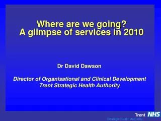 Where are we going? A glimpse of services in 2010