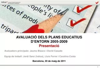 AVALUACIÓ DELS PLANS EDUCATIUS D’ENTORN 2005-2009 Presentació