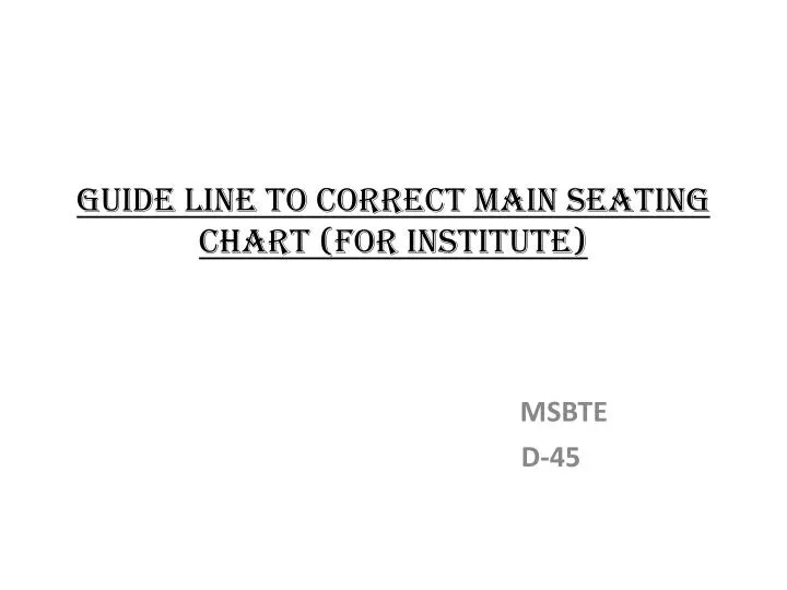 guide line to correct main seating chart for institute