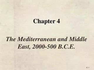 Chapter 4 The Mediterranean and Middle East, 2000-500 B.C.E.