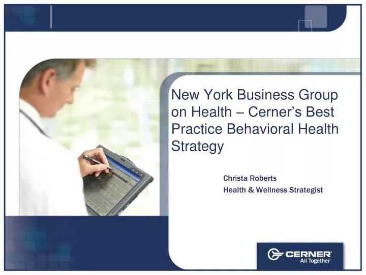 new york business group on health cerner s best practice behavioral health strategy