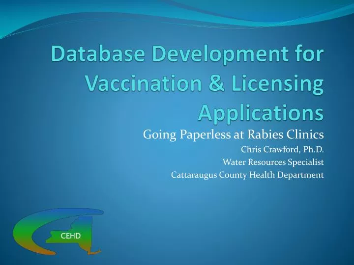 database development for vaccination licensing applications
