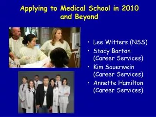 Applying to Medical School in 2010 and Beyond
