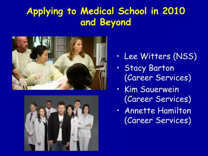 applying to medical school in 2010 and beyond