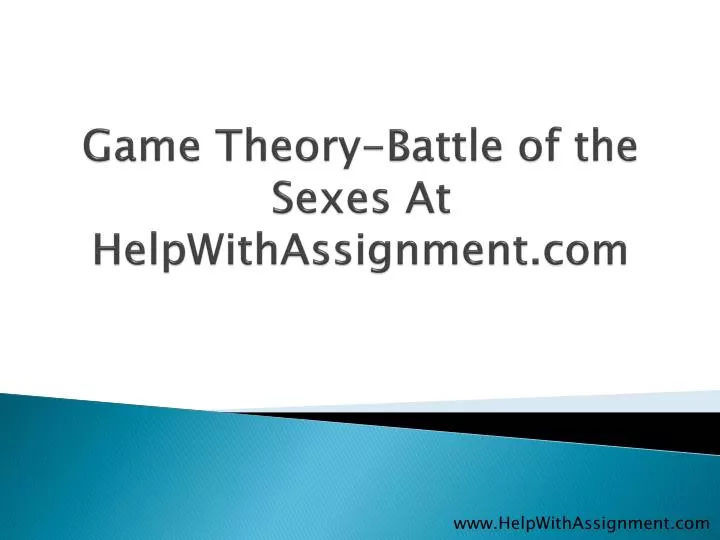 game theory battle of the sexes at helpwithassignment com