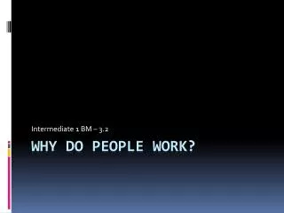 Why do people work?