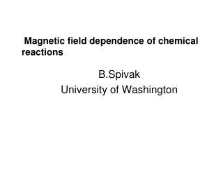 B.Spivak University of Washington