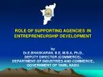 ROLE OF SUPPORTING AGENCIES IN ENTREPRENEURSHIP DEVELOPMENT