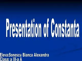 Presentation of Constanta