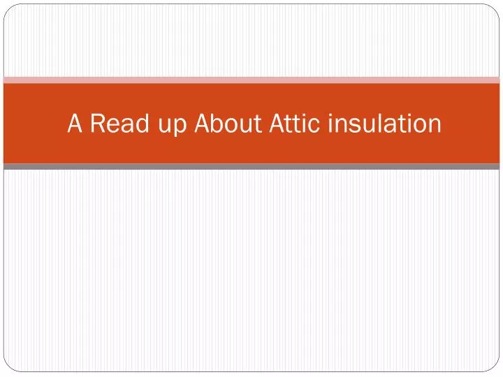 a read up about attic insulation