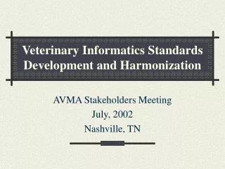 Veterinary Informatics Standards Development and Harmonization