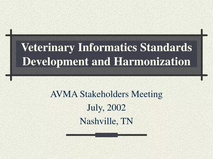 veterinary informatics standards development and harmonization
