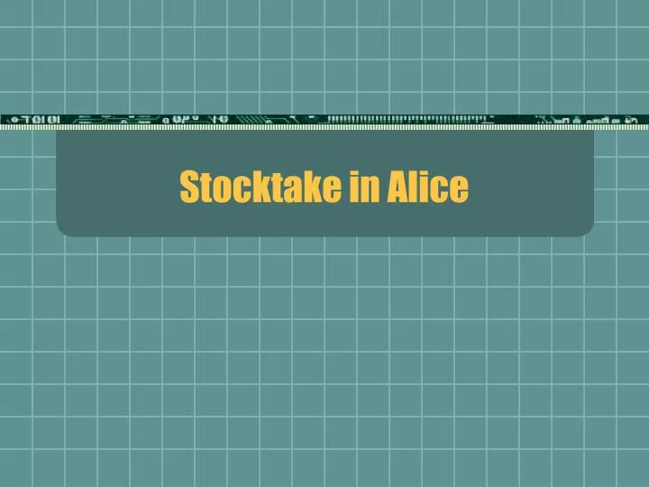 stocktake in alice