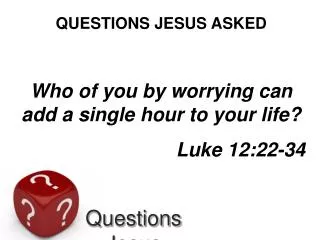 QUESTIONS JESUS ASKED