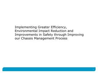 Implementing Greater Efficiency, Environmental Impact Reduction and Improvements in Safety through Improving our Chassi