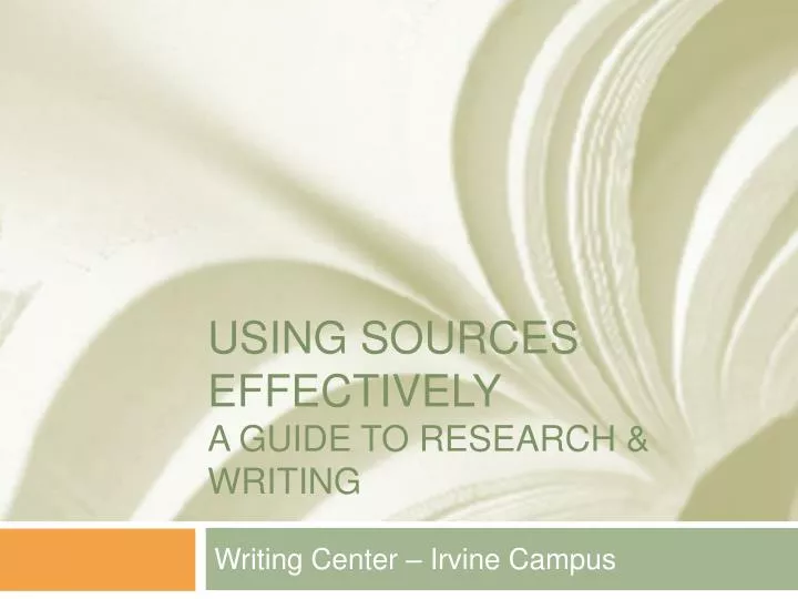using sources effectively a guide to research writing