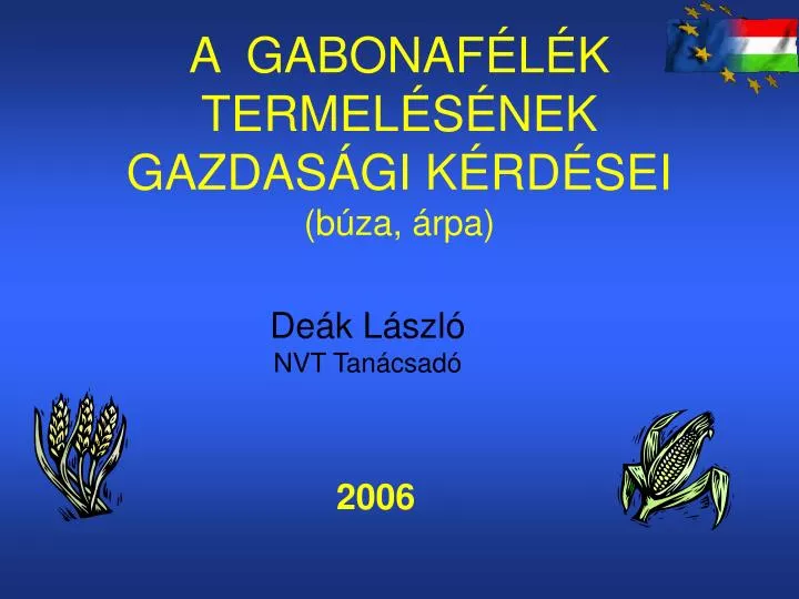 a gabonaf l k termel s nek gazdas gi k rd sei b za rpa