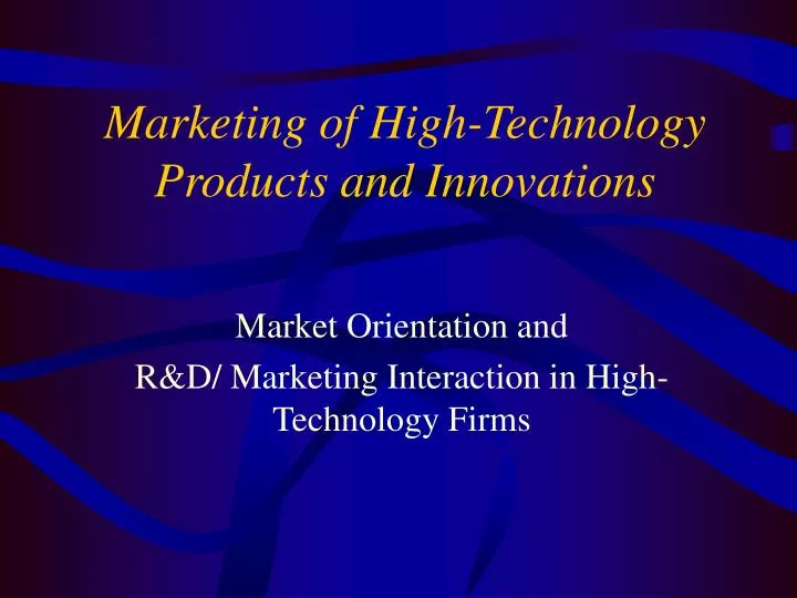 marketing of high technology products and innovations