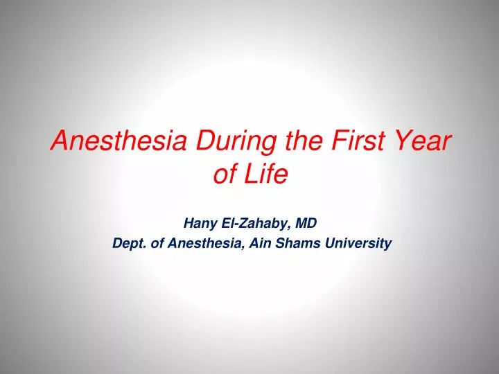 anesthesia during the first year of life