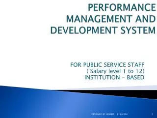 PERFORMANCE MANAGEMENT AND DEVELOPMENT SYSTEM