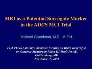 MRI as a Potential Surrogate Marker in the ADCS MCI Trial