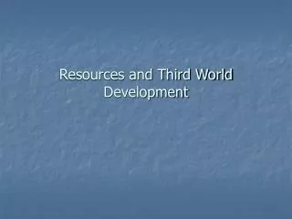 Resources and Third World Development