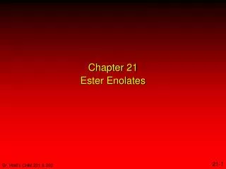 Chapter 21 Ester Enolates