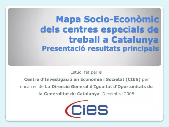 mapa socio econ mic dels centres especials de treball a catalunya presentaci resultats principals