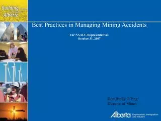 Best Practices in Managing Mining Accidents For NAALC Representatives October 31, 2007