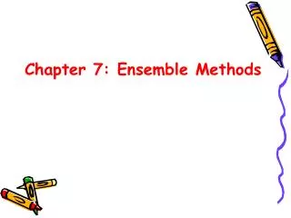 Chapter 7: Ensemble Methods