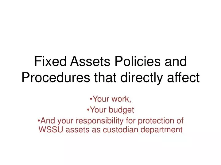 fixed assets policies and procedures that directly affect