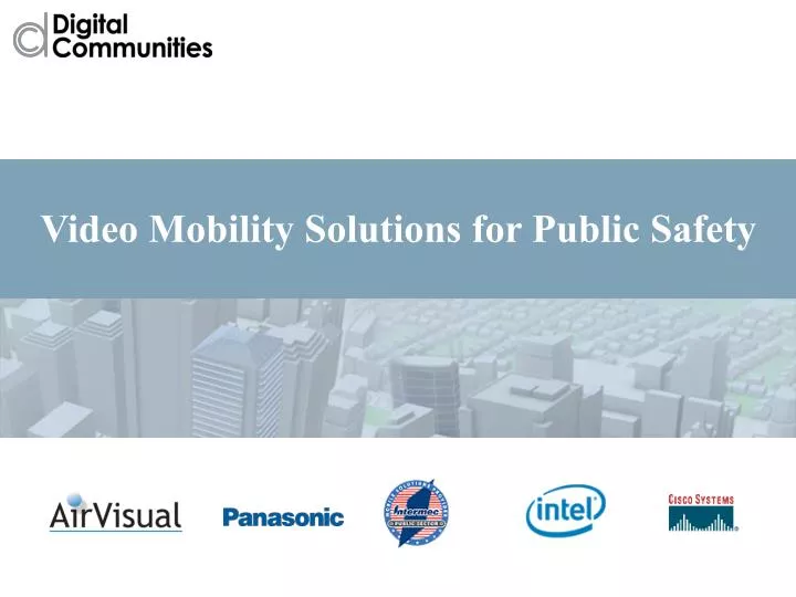 video mobility solutions for public safety