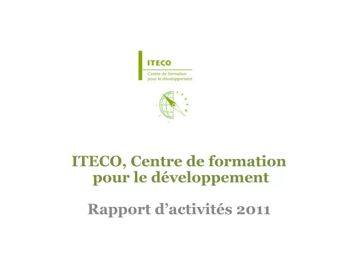 iteco centre de formation pour le d veloppement rapport d activit s 2011