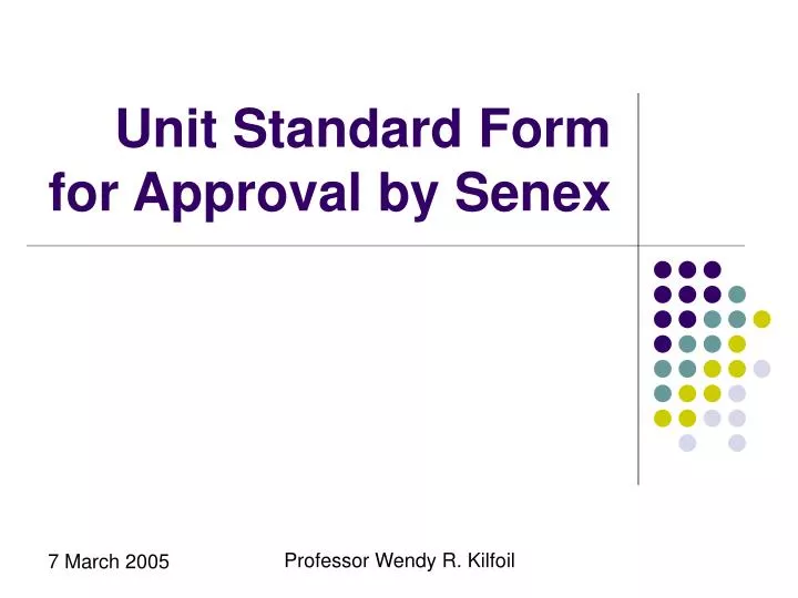 unit standard form for approval by senex
